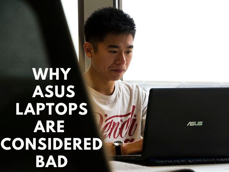 person using asus laptop - Why asus laptops are considered bad