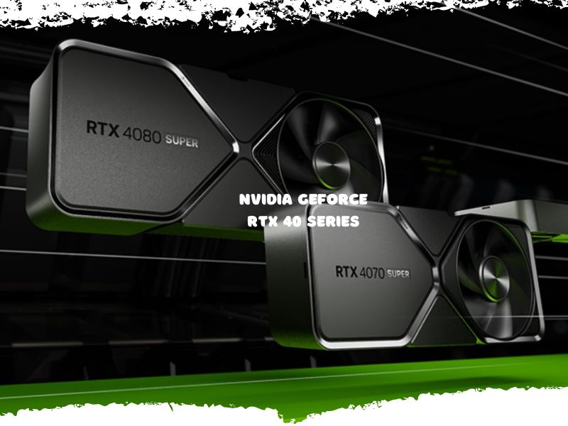 NVIDIA GEFORCE RTX 40 SERIES FEATURED IMAGE