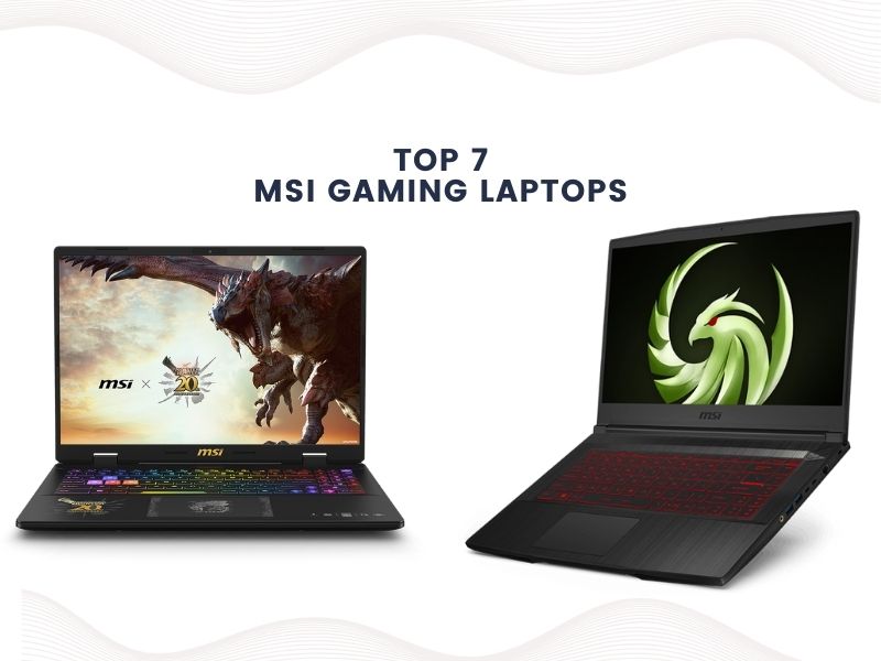 2 of the msi gaming laptops with head title written above them of top 7 msi gaming laptops