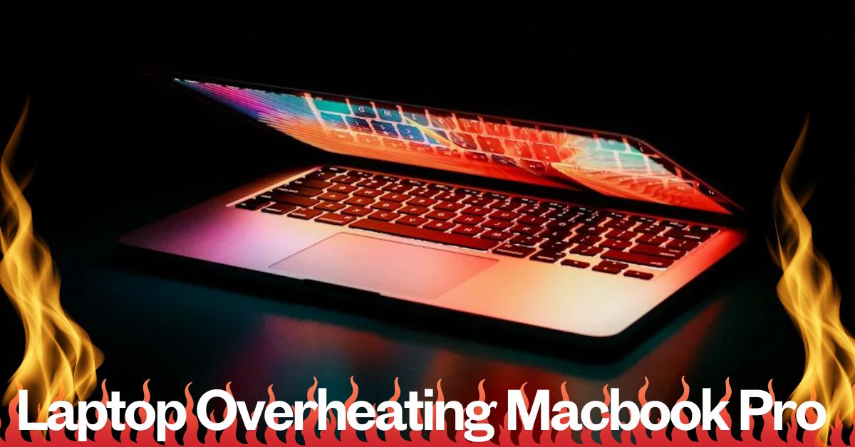 laptop overheating macbook pro - Featured Image