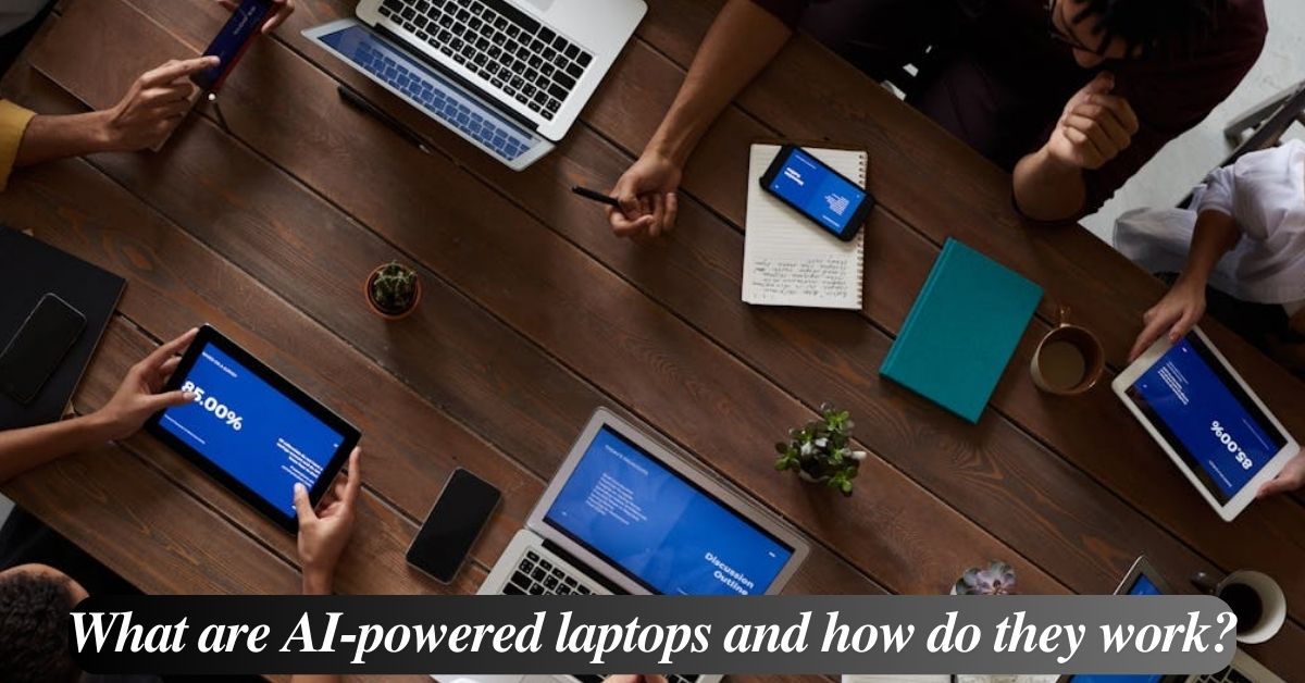 What are AI-powered laptops and how do they work? - Featured Image